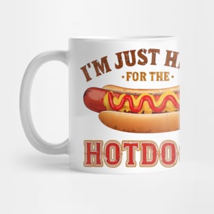 Im Just Here For The Hot Dogs Funny Foodie Weiner Hot Dog Mug